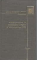 Nine Papers From The International Congress Of Mathematicians 1986