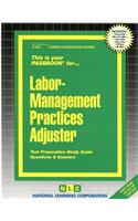 Labor-Management Practices Adjuster: Passbooks Study Guide
