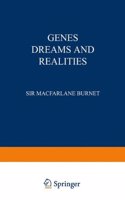 GENES DREAMS AND REALITIES