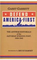 Defend America First: The Antiwar Editorials of the "Saturday Evening Post," 1939-1942