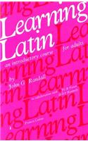 Learning Latin: An Introductory Course for Adults