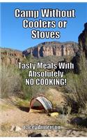 Camp Without Coolers or Stoves