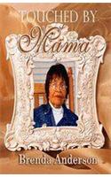 Touched by Mama