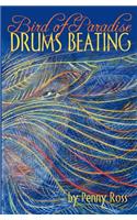 Bird of Paradise Drums Beating