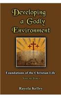Developing a Godly Environment