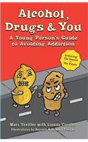Alcohol, Drugs & You