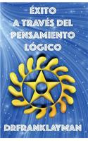 Éxito A Través Del Pensamiento Lógico