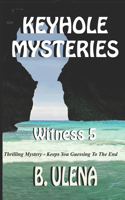 Keyhole Mysteries