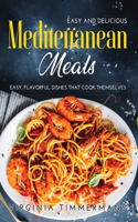 Easy and Delicious Mediterranean Meals