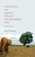 Class, Politics, and Agrarian Policies in Post-liberalisation India
