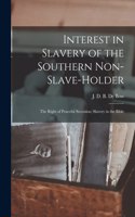 Interest in Slavery of the Southern Non-slave-holder