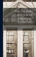 Gilbert System of Orchard Planting