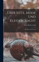 Über Sitte, Mode und Kleidertracht