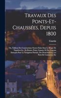 Travaux Des Ponts-Et-Chaussées, Depuis 1800