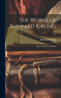 Works of Rudyard Kipling ...: Plain Tales From the Hills