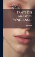 Traité Des Maladies Vénériennes