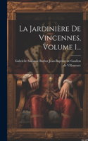 La Jardinière De Vincennes, Volume 1...