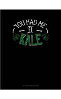 You Had Me At Kale