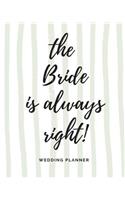The Bride Is Always Right