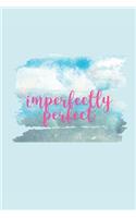 Imperfectly Perfect