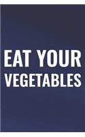 Eat Your Vegetables