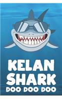 Kelan - Shark Doo Doo Doo: Blank Ruled Name Personalized & Customized Shark Notebook Journal for Boys & Men. Funny Sharks Desk Accessories Item for Writing Primary / Kindergar