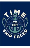Time to Get Ship Faced