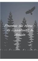 Poursuis tes rêves - ils connaissent le chemin: Un carnet de voyage et de camping * idéal pour les campings et autres lieux d'hébergement