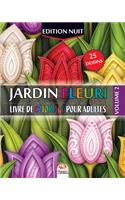 Jardin fleuri 2 - Edition nuit