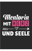 Mentorin Mit Herz und Seele: A5 Punkteraster - Notebook - Notizbuch - Taschenbuch - Journal - Tagebuch - Ein lustiges Geschenk für Freunde oder die Familie und die beste Mentori