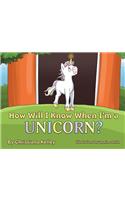How Will I Know When I'm a Unicorn?