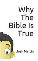 Why The Bible Is True
