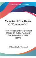 Memoirs Of The House Of Commons V2