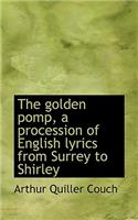 The Golden Pomp, a Procession of English Lyrics from Surrey to Shirley