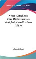 Neuer Aufschluss Uber Die Stellen Des Westphalischen Friedens (1783)