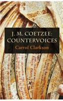 J. M. Coetzee: Countervoices