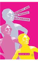 Celebrity and the Feminist Blockbuster