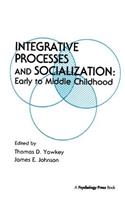 Integrative Processes and Socialization