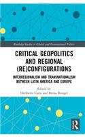 Critical Geopolitics and Regional (Re)Configurations