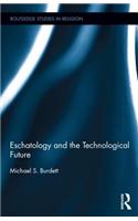 Eschatology and the Technological Future