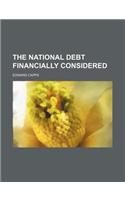 The National Debt Financially Considered