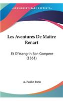 Les Aventures De Maitre Renart: Et D'Ysengrin Son Compere (1861)(French)
