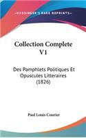 Collection Complete V1: Des Pamphlets Politiques Et Opuscules Litteraires (1826)