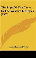 Sign Of The Cross In The Western Liturgies (1907)