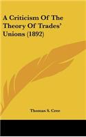 A Criticism of the Theory of Trades' Unions (1892)