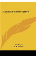 Svenska Folkvisor (1880)