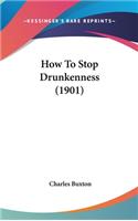 How to Stop Drunkenness (1901)