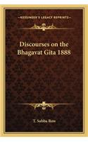 Discourses on the Bhagavat Gita 1888