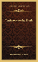 Testimony to the Truth