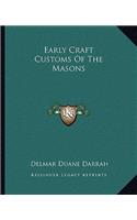 Early Craft Customs Of The Masons